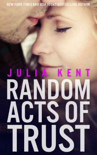Random Acts of Trust (Random Series #2) by Julia Kent