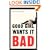 Good Girl Wants It Bad: A Novel