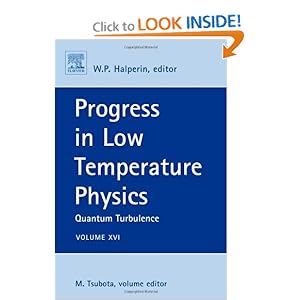 Progress in Low Temperature Physics, Volume 16: Quantum Turbulence Makoto Tsubota