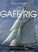 The Gaff Rig Handbook: History, Design, Techniques, Developments
