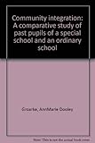 Community integration : a comparative study of past pupils of a special school and an ordinary school