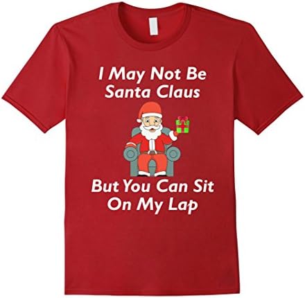 Men's I May Not Be Santa Claus But You Can Sit On My Lap Tshirt 2XL Cranberry