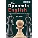 The Dynamic English : The aggresive player's guide to a traditional chess opening