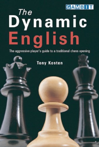 The Dynamic English : The aggresive player's guide to a traditional chess opening