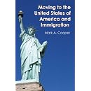 Moving to the United States of America and Immigration