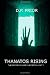 Thanatos Rising: The Memoirs of Harry Chesterton: Part I