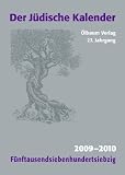 Der J&uuml;dische Kalender 2009 - 2010: F&uuml;nftausendsiebenhundertsiebzig - 