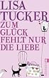 Zum Gl�ck fehlt nur die Liebe