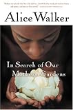In Search of Our Mothers' Gardens: Womanist Prose