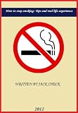416jMe1i%2B2L. SL160  How To Stop Smoking : Tips from real life experience