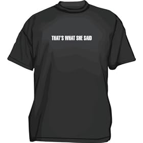 THAT'S WHAT SHE SAID Logo Men's tee Shirt in 12 colors Small thru 6XL