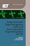 Radar automatic target recognition (ATR) and non-cooperative target recognition (NCTR)