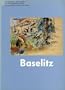 Baselitz: Georg Baselitz, Zeichnungen und druckgraphische Werke aus dem Kupferstichkabinett Basel (German Edition)