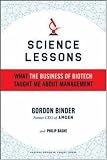 Science Lessons: What the Business of Biotech Taught Me About Management