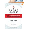 Science Lessons: What the Business of Biotech Taught Me About... by Gordon Binder and Philip Bashe