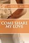 Come Share My Love 