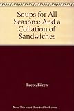 Soups for all seasons, and a collation of sandwiches