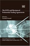 Review Edward Elgar Pub  / The WTO and Reciprocal Preferential Trading Agreements (Critical Perspectives on the Global Trading System and the Wto)