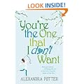 You're the One That I Don't Want