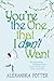 You're the One That I Don't Want