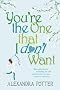 You're the One That I Don't Want