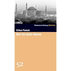 Rot ist mein Name. SZ-Bibliothek Band 52 (Gebundene Ausgabe)
