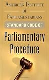 American Institute of Parliamentarians Standard Code of Parliamentary Procedure