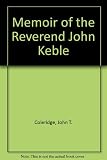 A memoir of the Rev. John Keble, M.A., late vicar of Hursley