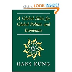 Global Ethic for Global Politics and Economics