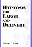 Hypnosis for Labor and Delivery