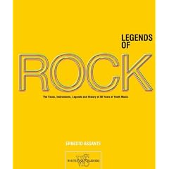 Legends of Rock: The Artists, Instruments, Myths and History of 50 Years of Youth Music (Music and Sound)