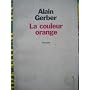 La Couleur orange de Alain Gerber