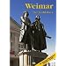 Weimar: Ein F�hrer durch die Klassikerstadt