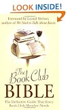 The Book Club Bible: The Definitive Guide That Every Book Club Member Needs