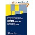 Einf�hrung Wirtschaftsinformatik: IT-Grundwissen f�r Studium und Praxis