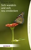 Sich wandeln und sich neu entdecken