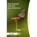 Sich wandeln und sich neu entdecken (HERDER spektrum)