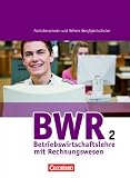 Produkt-Bild: Wirtschaft f&uuml;r Fachoberschulen und H&ouml;here Berufsfachschulen - BWL mit Rechnungswesen: Wirtschaft f&uuml;r Fachoberschulen und H&ouml;here Berufsfachschulen 2: 12. Jahrgangsstufe - BWR Schulbuch