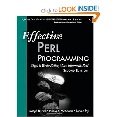 Effective Perl Programming: Ways to Write Better, More Idiomatic Perl (Effective Software Development)