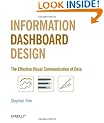 Information Dashboard Design: The Effective Visual Communication of Data