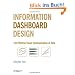 Information Dashboard Design: The Effective Visual Communication of Data