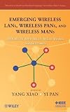 Emerging Wireless LANs, Wireless PANs, and Wireless MANs: IEEE 802.11, IEEE 802.15, 802.16 Wireless Standard Family (Wiley Series on Parallel and Distributed Computing) Produktbild