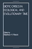 Biotic crises in ecological and evolutionary time
