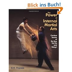 Power of Internal Martial Arts: Combat Secrets of Ba Gua, Tai Chi, and Hsing-I