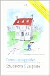 Formulierungshilfen f�r Schulberichte...