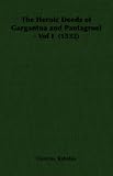 The Heroic Deeds of Gargantua and Pantagruel - Vol I (1532): 1