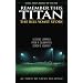 Remember This Titan: The Bill Yoast Story: Lessons Learned from a Celebrated Coach's Journey As Told to Steve Sullivan