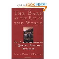 The Barn At the End Of the World: The Apprenticeship Of a Quaker, Buddhist Shepherd