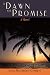 A Dawn of Promise: A Novel