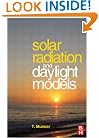 Solar Radiation and Daylight Models, Second Edition: For the Energy Efficient Design of Buildings